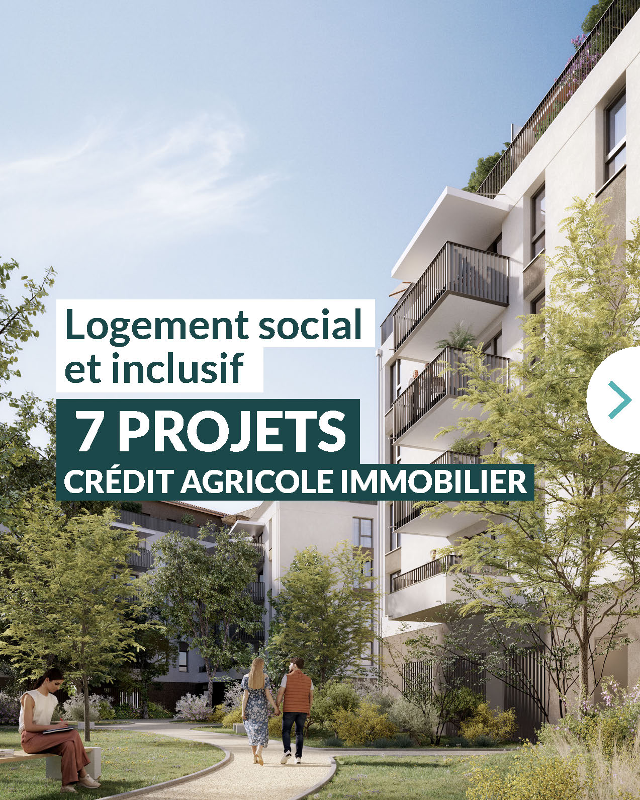 Logement social inclusif, 7 projets Crédit Agricole Immobilier