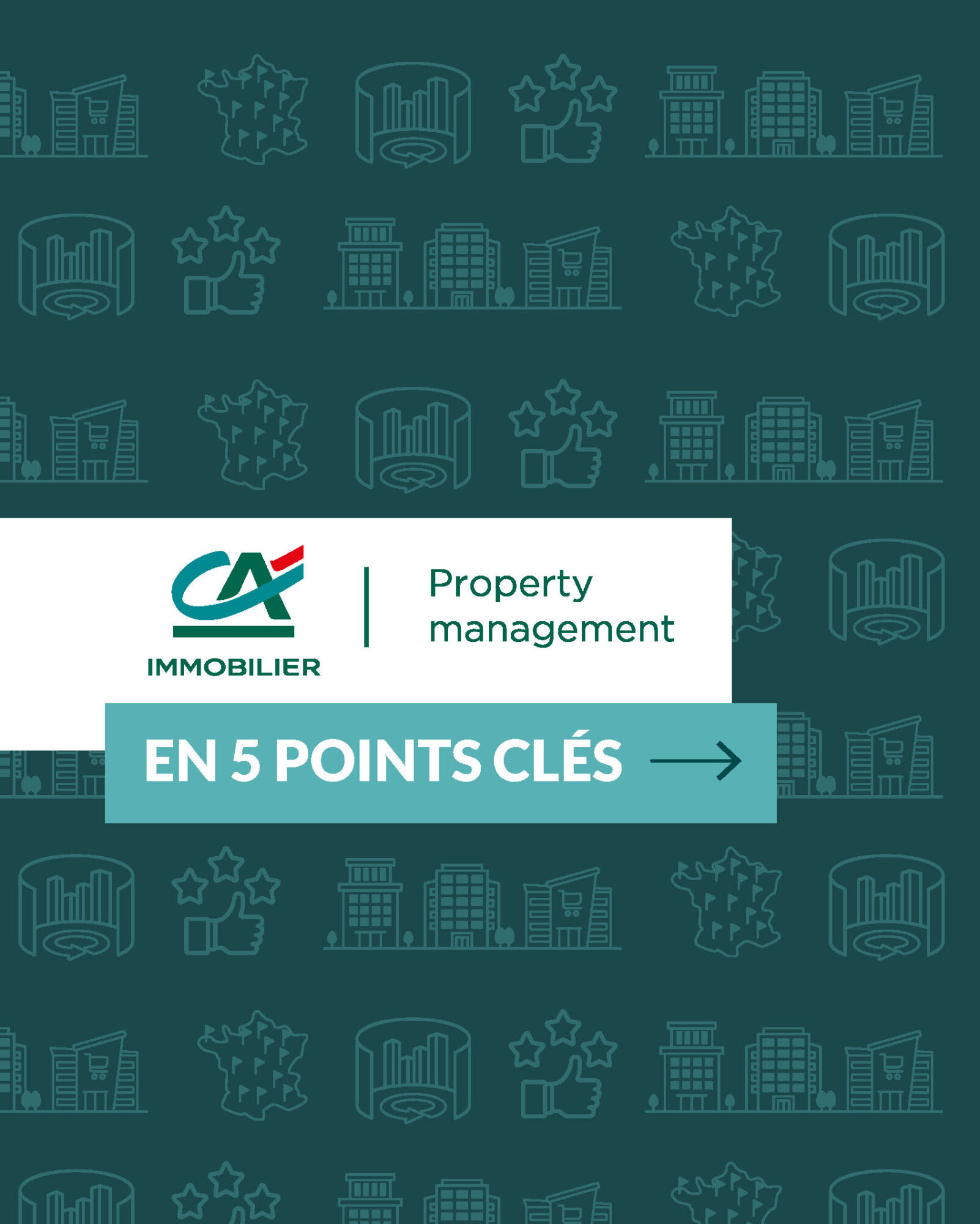 Visuel Crédit Agricole Immobilier Property management en 5 points clés